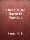 Imagen de portada para There is No Harm in Dancing